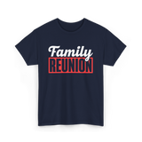 Family Reunion Family Gathering T-Shirt - Navy