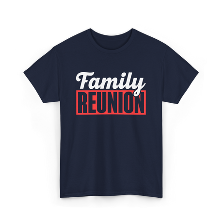 Family Reunion Family Gathering T-Shirt - Navy