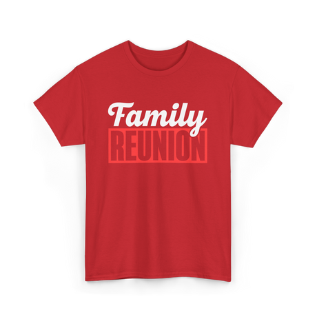 Family Reunion Family Gathering T-Shirt - Red