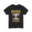 Family Reunion Family Gathering T-Shirt - Black