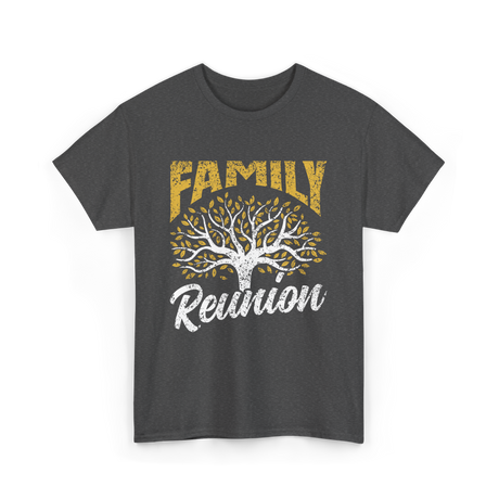 Family Reunion Family Gathering T-Shirt - Dark Heather