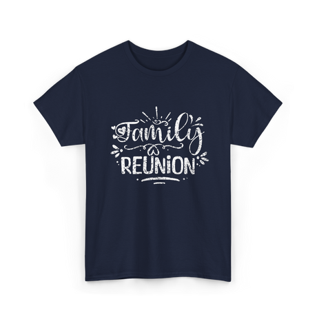 Family Reunion Family Gatherings T-Shirt - Navy