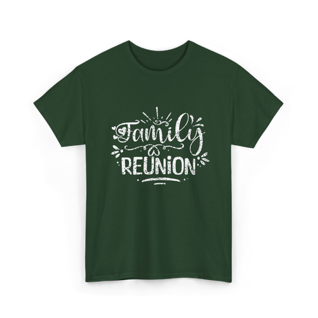 Family Reunion Family Gatherings T-Shirt - Forest Green