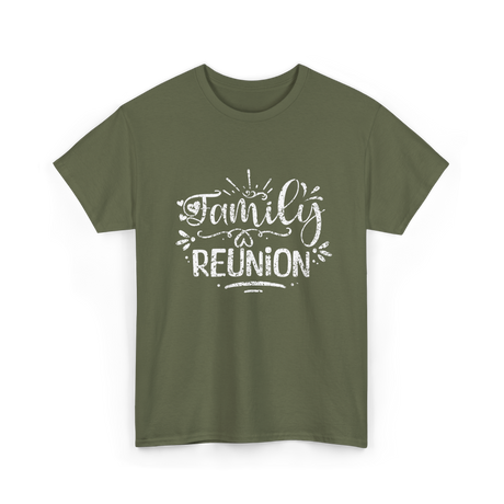 Family Reunion Family Gatherings T-Shirt - Military Green