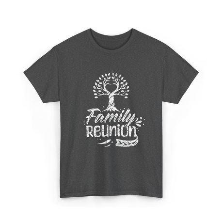 Family Reunion Family Get Together T-Shirt - Dark Heather