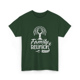 Family Reunion Family Get Together T-Shirt - Forest Green