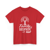 Family Reunion Family Get Together T-Shirt - Red