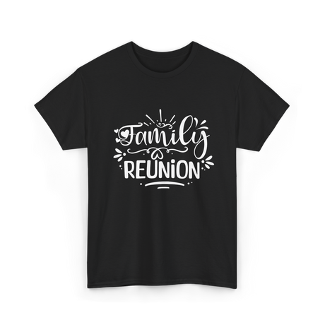 Family Reunion Gathering Families T-Shirt - Black