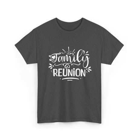 Family Reunion Gathering Families T-Shirt - Dark Heather