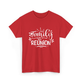 Family Reunion Gathering Families T-Shirt - Red