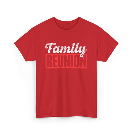 Family Reunion Gathering Family T-Shirt - Red