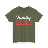 Family Reunion Gathering Family T-Shirt - Military Green