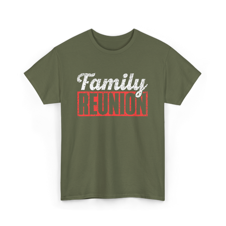 Family Reunion Gathering Family T-Shirt - Military Green