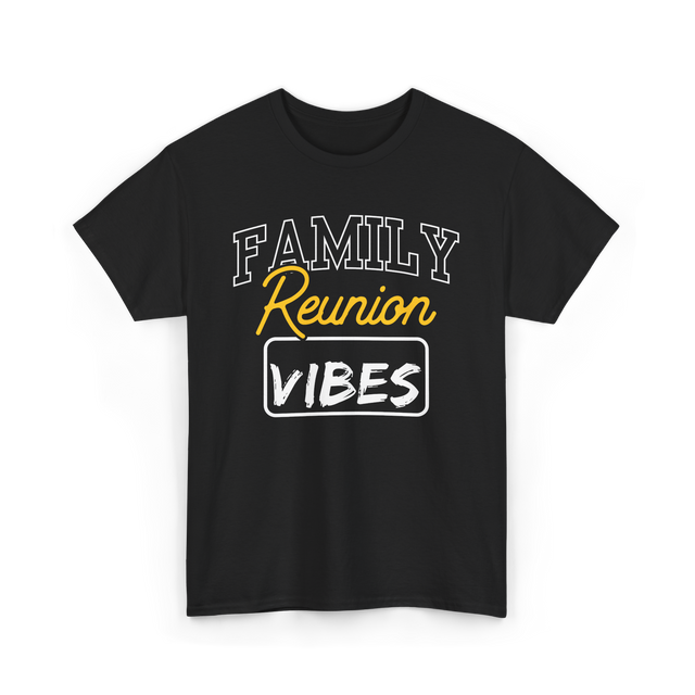 Family Reunion Reunion Gathering T-Shirt - Black