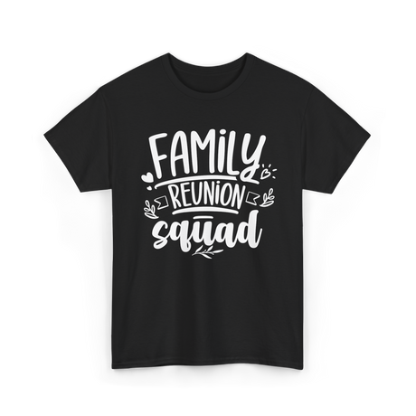 Family Reunion Squad Family Gathering T-Shirt - Black