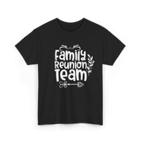 Family Reunion Team Gathering T-Shirt - Black