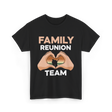 Family Reunion Team Gathering T-Shirt - Black