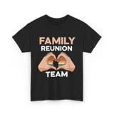 Family Reunion Team Gathering T-Shirt - Black