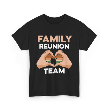 Family Reunion Team Gathering T-Shirt - Black