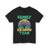 Family Reunion Team Gathering T-Shirt - Black