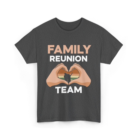 Family Reunion Team Gathering T-Shirt - Dark Heather