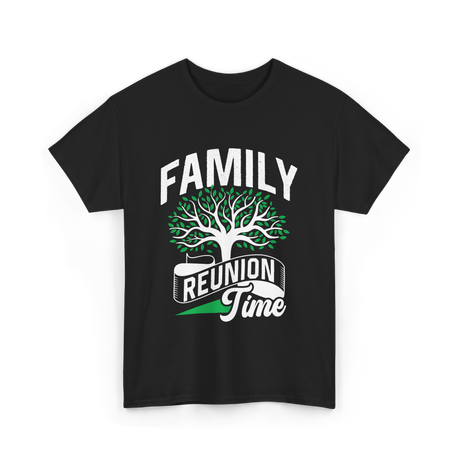 Family Reunion Time Family Gathering T-Shirt - Black