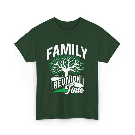 Family Reunion Time Family Gathering T-Shirt - Forest Green