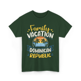 Family Vacation Dominican Republic Trip T-Shirt - Forest Green