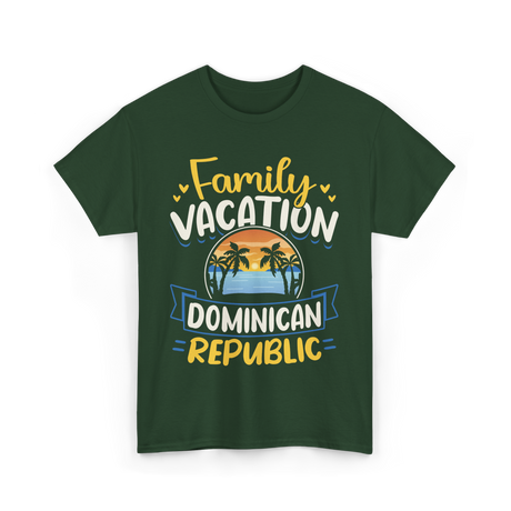 Family Vacation Dominican Republic Trip T-Shirt - Forest Green