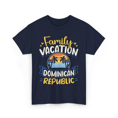 Family Vacation Dominican Republic Trip T-Shirt - Navy