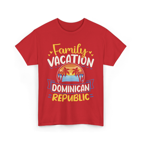 Family Vacation Dominican Republic Trip T-Shirt - Red