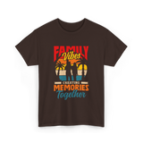 Family Vibes Creating Memories Together T-Shirt - Dark Chocolate