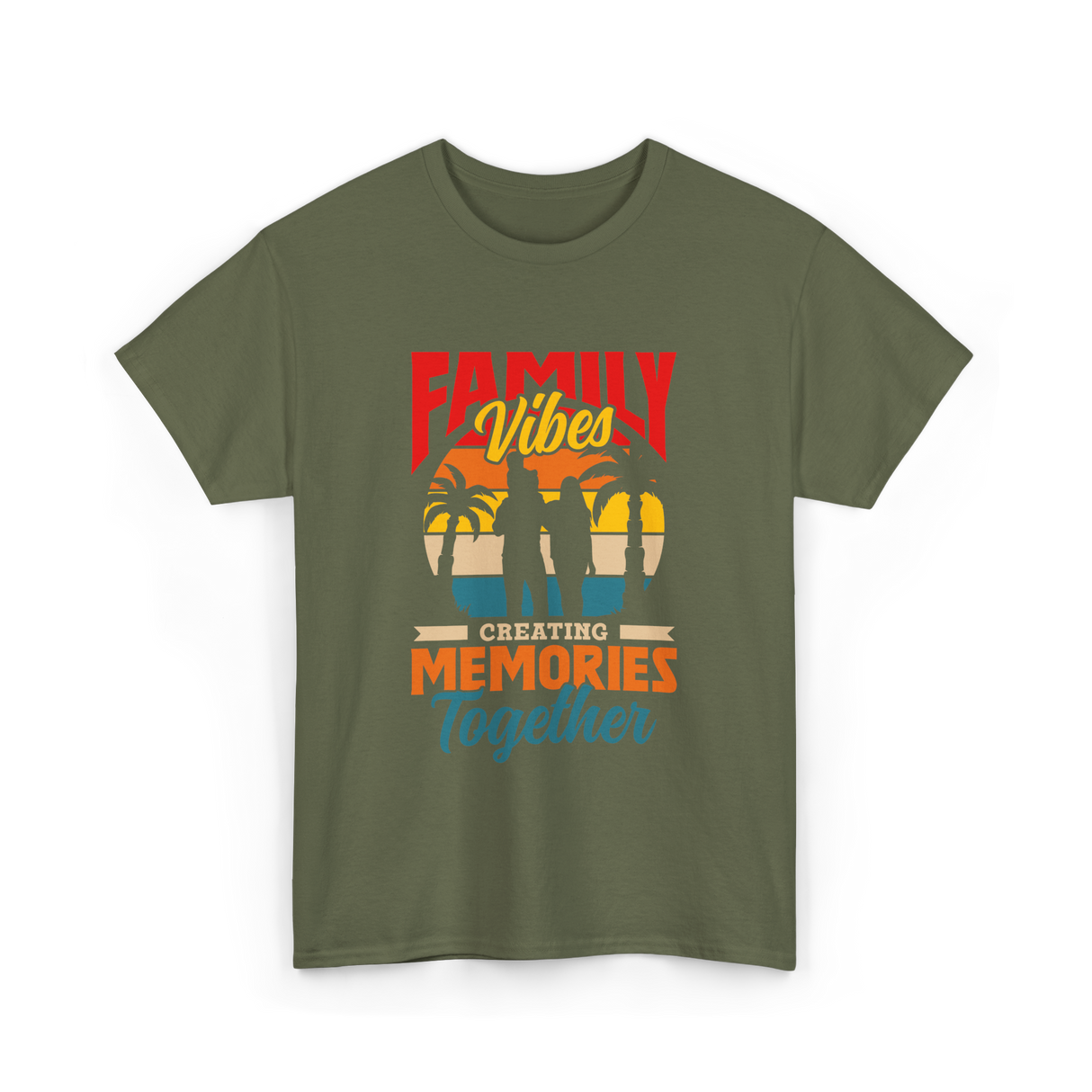 Family Vibes Creating Memories Together T-Shirt - Military Green