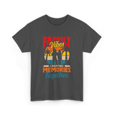 Family Vibes Creating Memories Together T-Shirt - Dark Heather