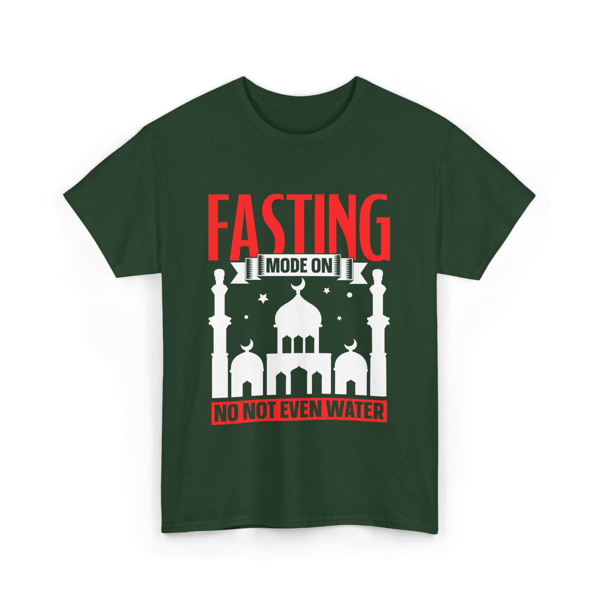 Fasting Mode On Ramadan T-Shirt - Forest Green