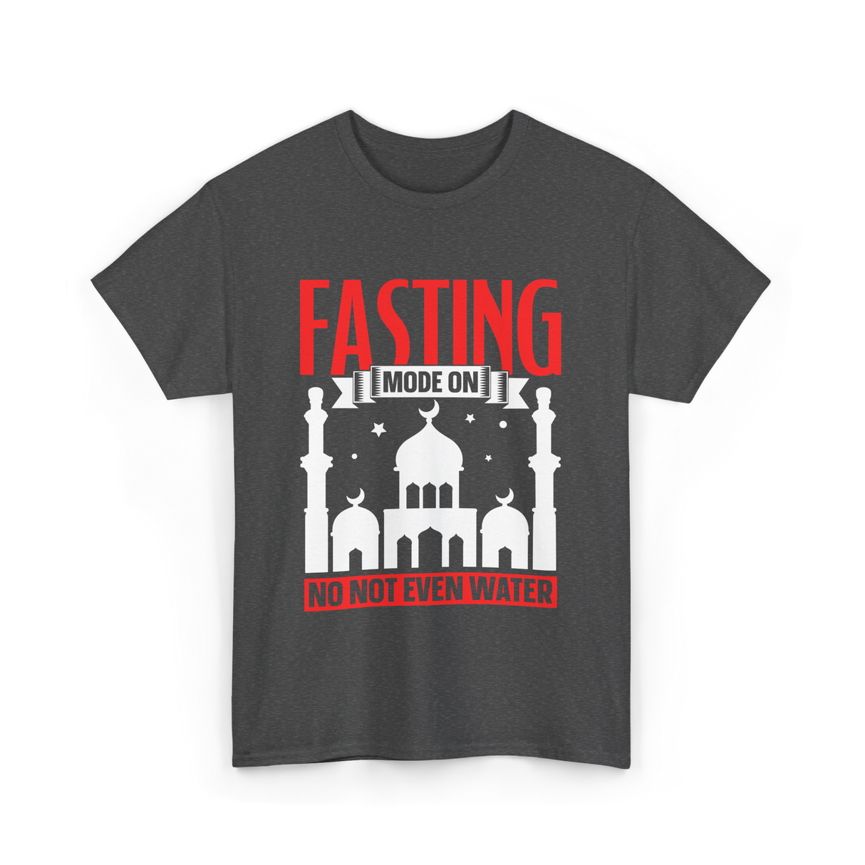 Fasting Mode On Ramadan T-Shirt - Dark Heather