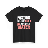 Fasting Mode On Water Ramadan T-Shirt - Black