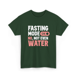 Fasting Mode On Water Ramadan T-Shirt - Forest Green