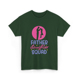 Father Daughter Squad Dad Kids T-Shirt - Forest Green