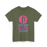 Father Daughter Squad Dad Kids T-Shirt - Military Green