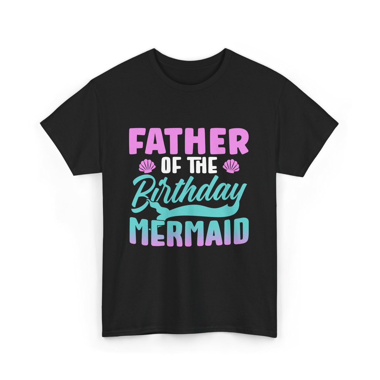 Father Mermaid Birthday Mermaid T-Shirt - Black