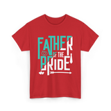 Father of the Bride Wedding T-Shirt - Red