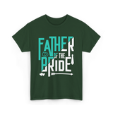 Father of the Bride Wedding T-Shirt - Forest Green