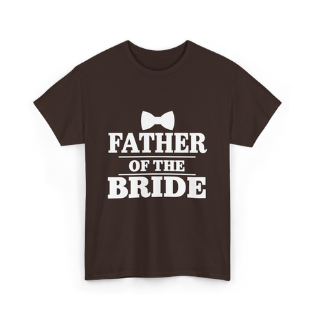 Father of the Bride Wedding T-Shirt - Dark Chocolate