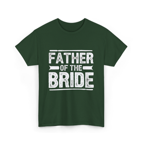 Father of The Bride Wedding T-Shirt - Forest Green