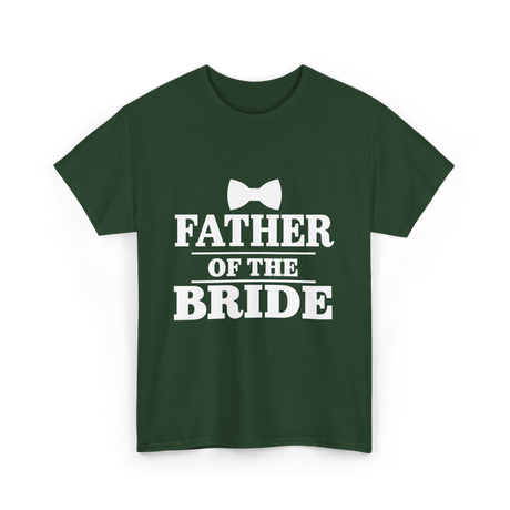 Father of the Bride Wedding T-Shirt - Forest Green