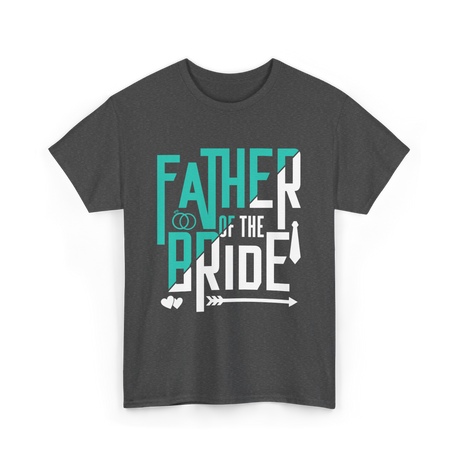 Father of the Bride Wedding T-Shirt - Dark Heather