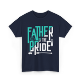 Father of the Bride Wedding T-Shirt - Navy