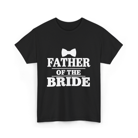 Father of the Bride Wedding T-Shirt - Black