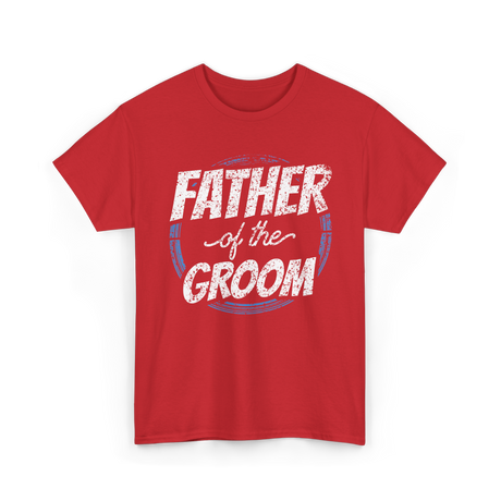 Father of the Groom Wedding Dad T-Shirt - Red